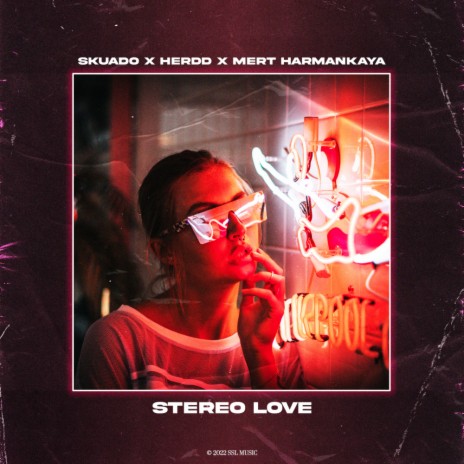 Stereo Love ft. HERDD & Mert Harmankaya