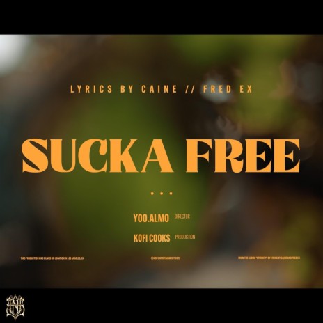 Sucka Free ft. Fred Ex
