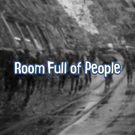 Room Full of People (Remixed and Remastered) | Boomplay Music