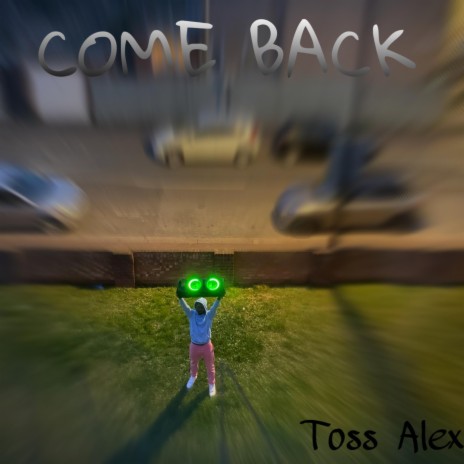 Come Back | Boomplay Music