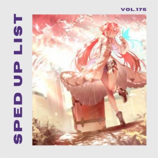 Sped Up List Vol.175 (sped up)