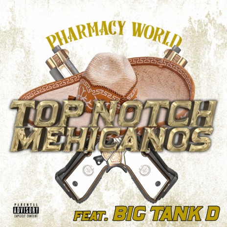 Top Notch Mehicanos (feat. Big Tank D) | Boomplay Music