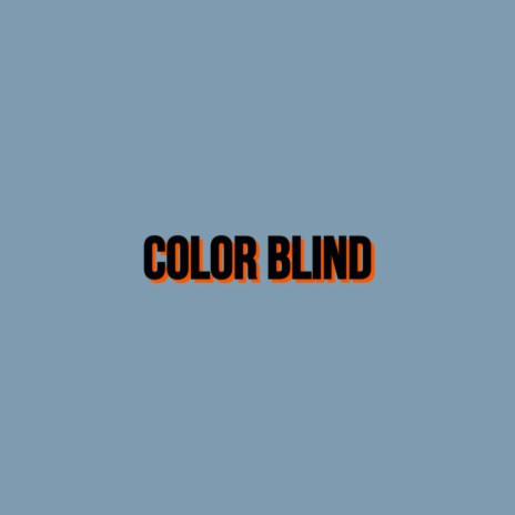 Color Blind | Boomplay Music