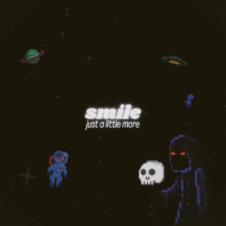 Smile Just A Little More lyrics | Boomplay Music