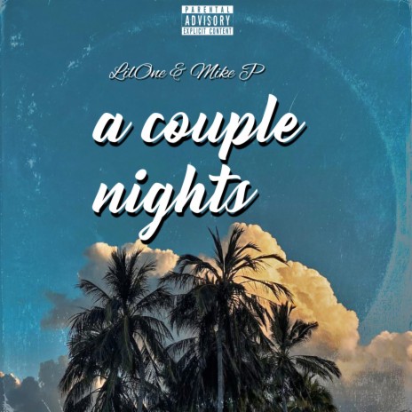 A couple nights ft. Mike P | Boomplay Music