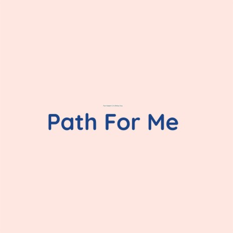 Path For Me | Boomplay Music