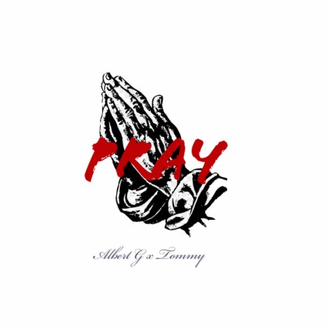 Pray (feat. Tommy) | Boomplay Music