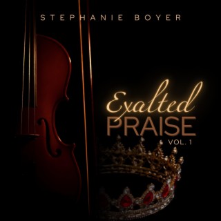 Exalted Praise, Vol. 1