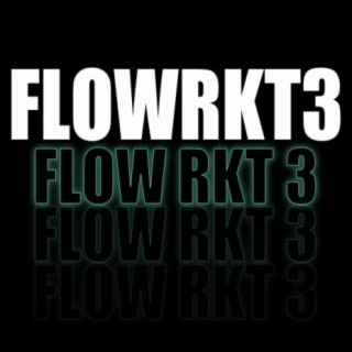 Flow Rkt 3