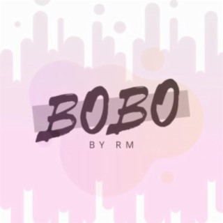 Bobo by Rm