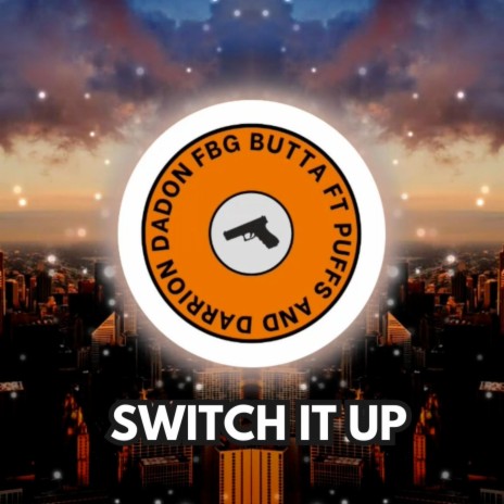 Switch It Up ft. Puffs & Darrion Da Don | Boomplay Music