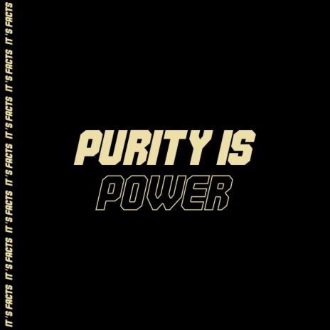 Purity is power | Boomplay Music