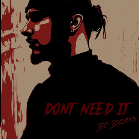 Don't Need it ft. BC Beats | Boomplay Music