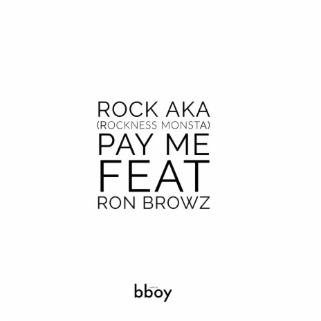 PAY ME ft. Ron Browz | Boomplay Music