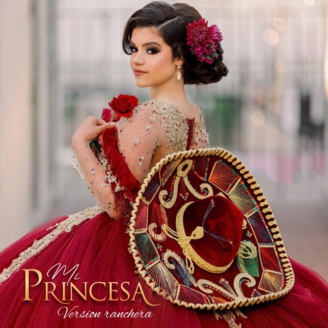 Mi princesa (Versión Ranchero) | Boomplay Music