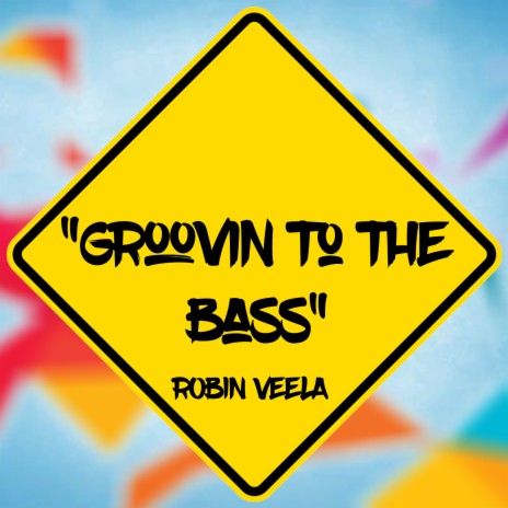 Groovin to the Bass | Boomplay Music