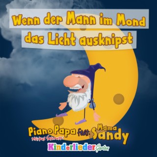 Wenn der Mann im Mond das Licht ausknipst (A Capella) ft. Mama Sandy lyrics | Boomplay Music