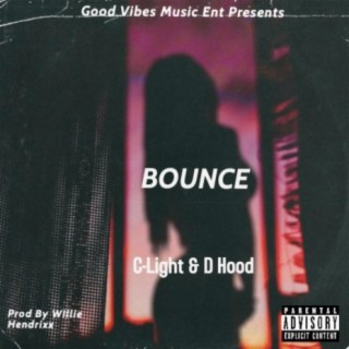 Bounce (feat. C-Light & D Hood)