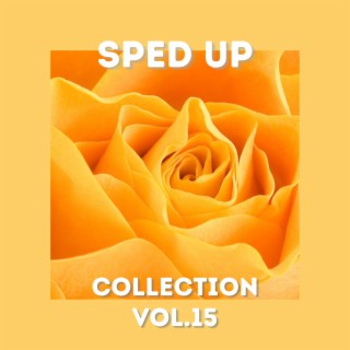 Sped Up Collection Vol.15 (Sped up)