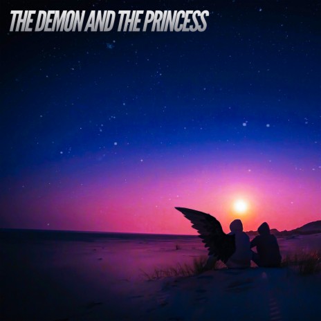 The Demon and the Princess | Boomplay Music