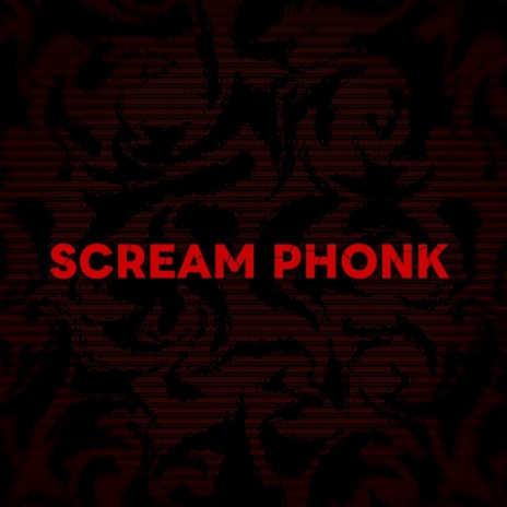 Scream Phonk