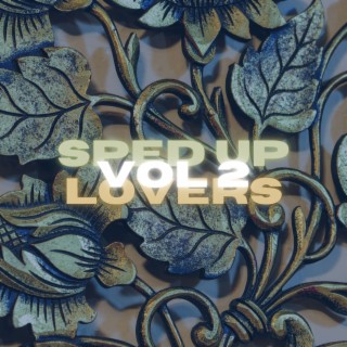 Sped Up Lovers Vol 2