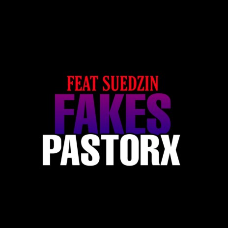 FAKES ft. suedzin | Boomplay Music