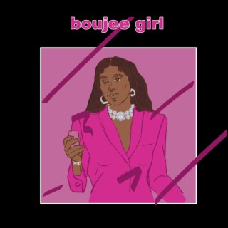 Boujee Girl