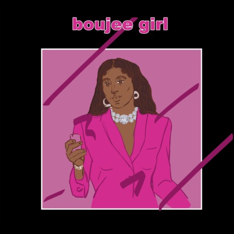 Boujee Girl | Boomplay Music