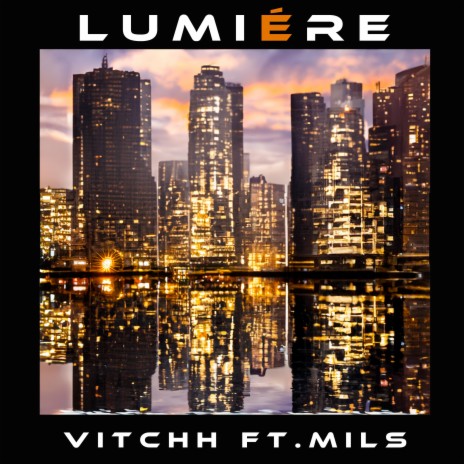 Lumiére ft. Mils | Boomplay Music