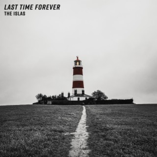 Last Time Forever