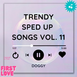 Trending Sped Up Songs Vol. 11 (sped up)