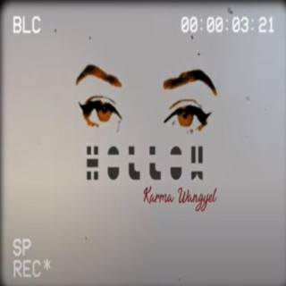 Hollow (feat. Karma Wangyel)