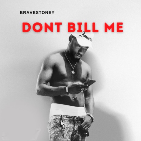 Don’t Bill Me | Boomplay Music