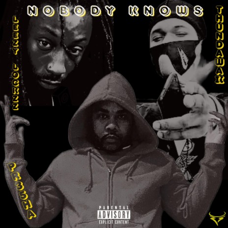 Nobody Knows ft. ThundaWaii & Leezy Lockzz