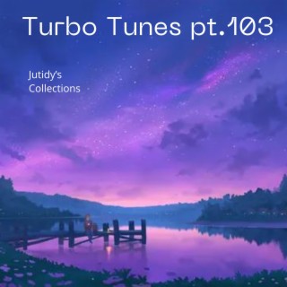 Turbo Tunes pt.103
