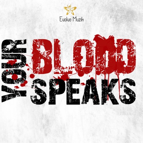 Your Blood Speaks