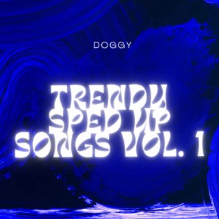 Trending Sped Up Songs Vol. 1 (sped up)