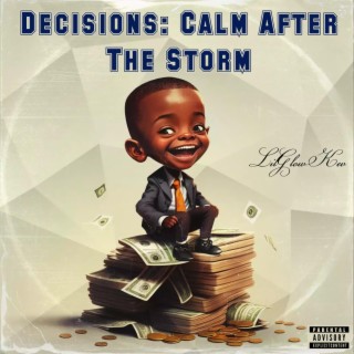 Decisions: Calm After The Storm