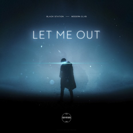 Let Me Out (Extended Mix) ft. MODERN CLVB | Boomplay Music