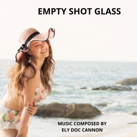 EMPTY SHOT GLASS | Boomplay Music