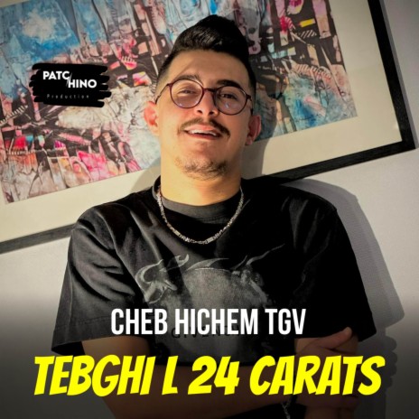 Tebghi L 24 Carats | Boomplay Music