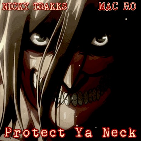 Protect Ya Neck (Eren Rap) [feat. Mac Ro] | Boomplay Music