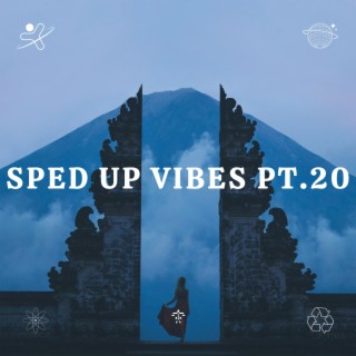 Sped Up Vibes pt.20