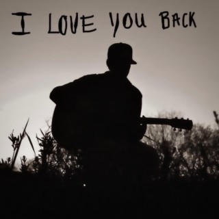 I Love You Back