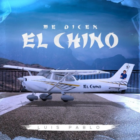 Me Dicen El Chino | Boomplay Music