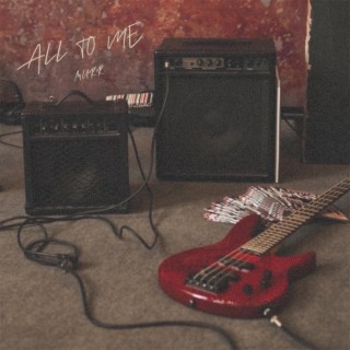 All To Me lyrics | Boomplay Music