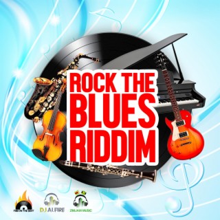 Rock The Blues Riddim (Instrumental)