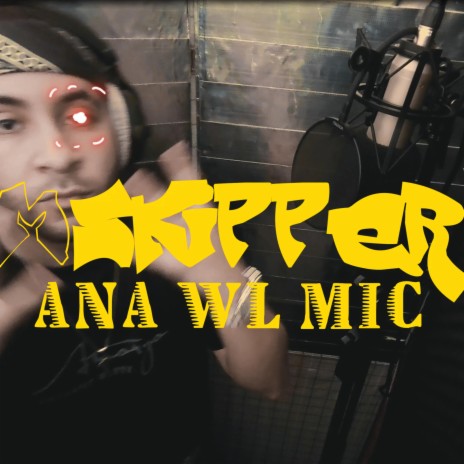 Ana WL Mic | Boomplay Music
