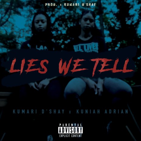 Lies We Tell (feat. Kuniah Adrian) | Boomplay Music